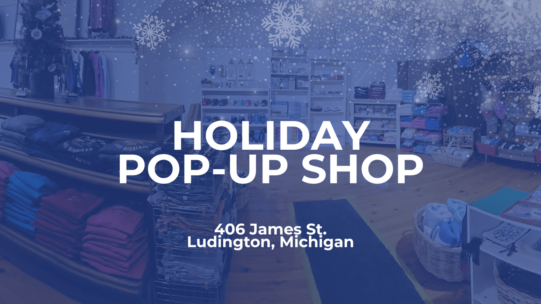 Sign reading 'Holiday Pop-Up Shop' with address, snowy background and store interior.